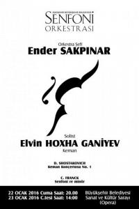 Orkestra Þefi: Ender SAKPINAR - Solist: Elvin Hoxha GANIYEV ( Keman )