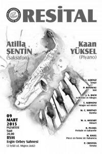 Resital - Atilla ÞENTÝN ( Saksafon ) - Kaan YÜKSEL ( Piyano )