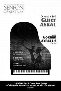 Orkestra Þefi: Gürer AYKAL - Solist: Gökhan AYBULUS ( Piyano )