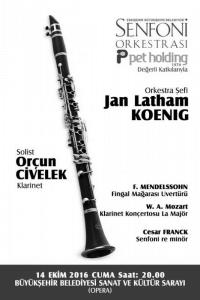 Orkestra Þefi: Jan Latham KOENIG - Solist: Orçun CÝVELEK ( Klarinet )
