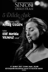 E Dilde Aþk - Orkestra Þefi: Aytuð ÜLGEN - Solist: Elif Melda YILMAZ