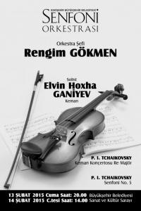 Orkestra Þefi: Rengim GÖKMEN - Solist: Elvin Hoxha GANÝYEV ( Keman )