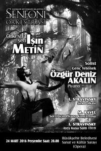 Orkestra �efi: I��n MET�N - Solist: �zg�r Deniz AKALIN (Piyano)