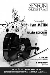 Orkestra �efi: I��n MET�N - Solist: Nicolas KOECKERT ( Keman )