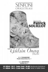 Orkestra �efi: Patrick SOUILLOT - Solist: G�lsin ONAY ( Piyano )