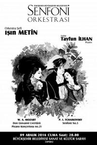 Orkestra �efi: I��n MET�N - Solist:Tayfun �LHAN ( Piyano )
