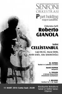 Pet Holding Katk�lar�yla; Orkestra �efi: Roberto GIANOLA - Solist: Cellistanbul